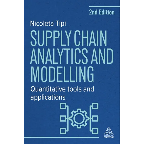 Supply Chain Analytics and Modelling: Quantitative Tools and Applications - Hardcover