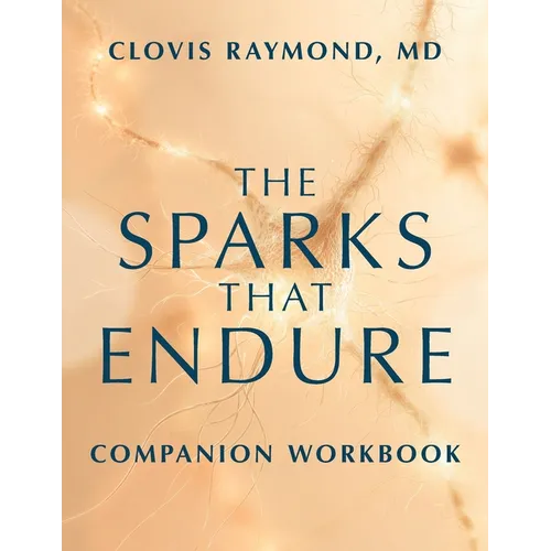 The Sparks That Endure Companion Workbook - Paperback
