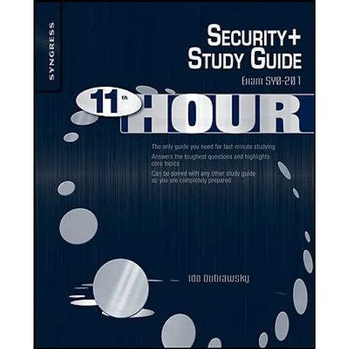 Eleventh Hour Security+: Exam Sy0-201 Study Guide - Paperback