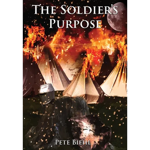 The Soldier's Purpose - Hardcover