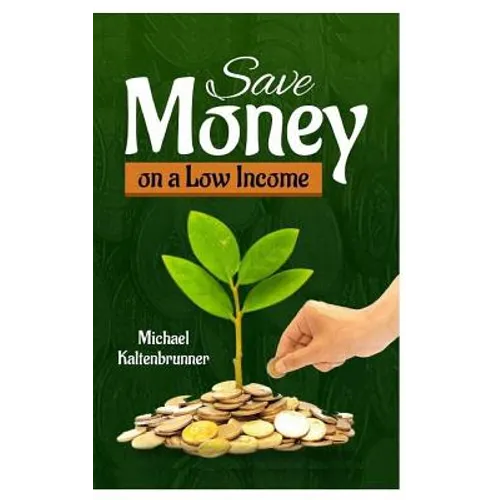 Save Money on a Low Income - Paperback