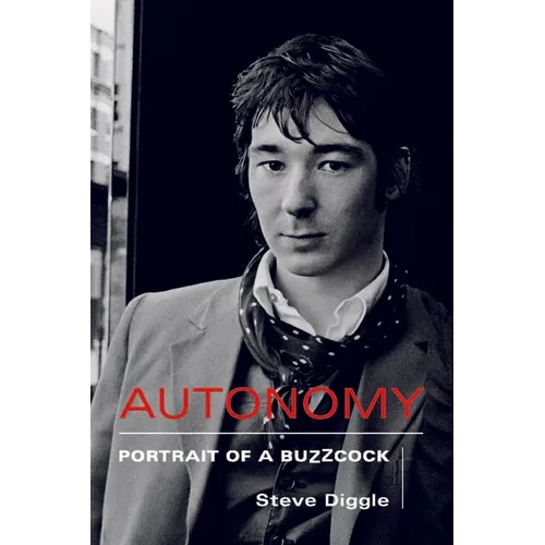 Autonomy: Portrait of a Buzzcock - Paperback