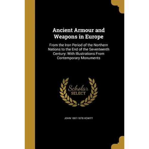 Ancient Armour and Weapons in Europe - Paperback