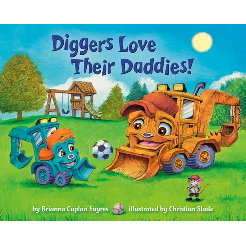 Diggers Love Their Daddies! - Board Book