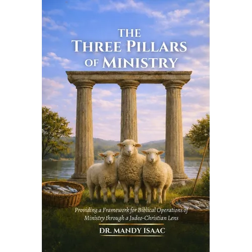The Three Pillars of Ministry - Paperback