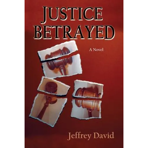 Justice Betrayed - Paperback