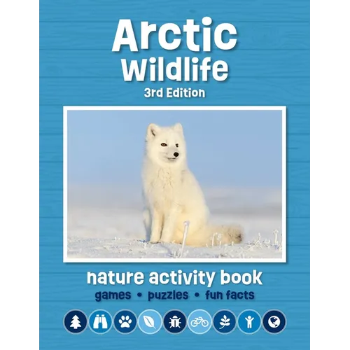 Arctic Wildlife Nature Activity Book, 3rd Ed - Paperback