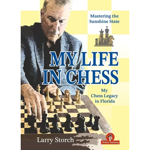 My Life in Chess - Mastering the Sunshine State: My Chess Legacy in Florida - Hardcover