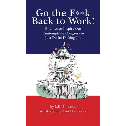 Go the F**k Back to Work! - Hardcover