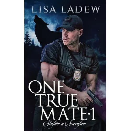 One True Mate 1; Shifter's Sacrifice - Paperback