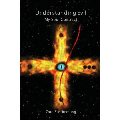 Understanding Evil: My Soul Contract - Paperback