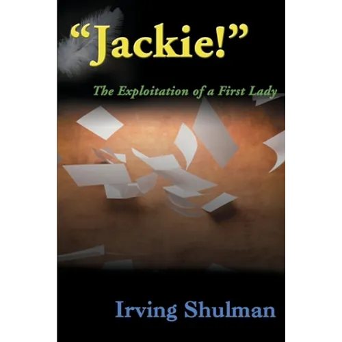 Jackie!: The Exploration of a First Lady - Paperback
