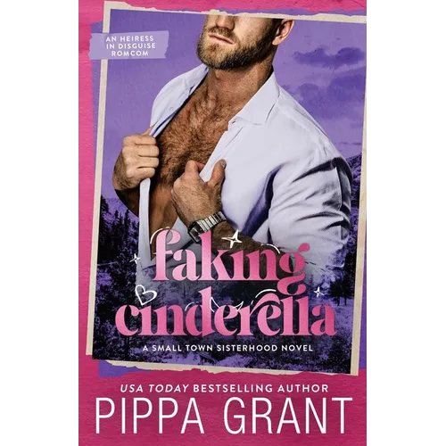 Faking Cinderella: An Heiress in Disguise Romcom - Paperback