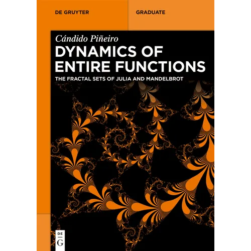 Dynamics of Entire Functions: The Fractal Sets of Julia and Mandelbrot - Paperback