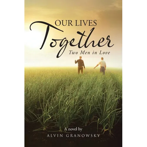 Our Lives Together: Two Men in Love - Paperback