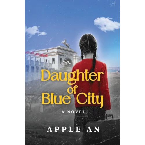 Daughter of Blue City: A Novel of Coming-of-Age Through Revolutionary China - Paperback