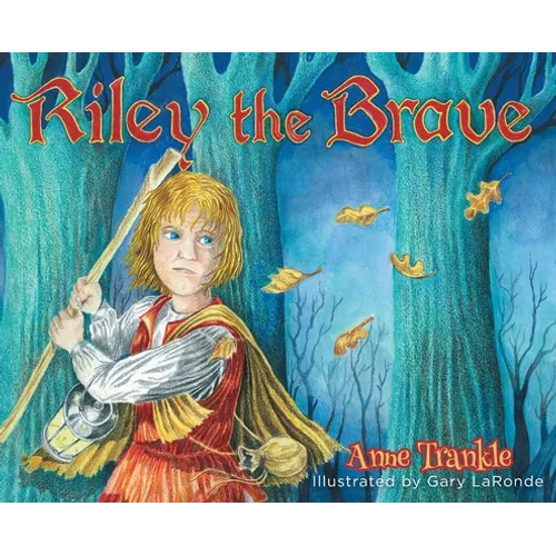 Riley the Brave - Hardcover