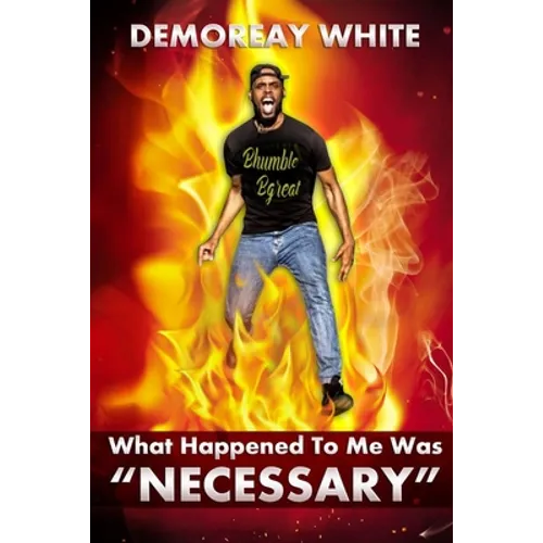 What Happened To Me Was Necessary - Paperback