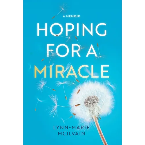 Hoping for a Miracle: A Memoir - Hardcover