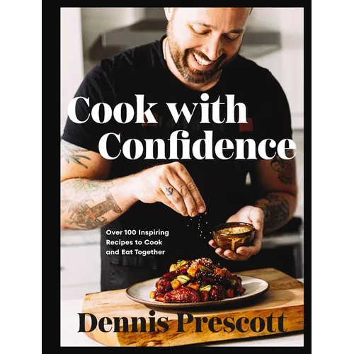 Cook with Confidence: Over 100 Inspiring Recipes to Cook and Eat Together - A Cookbook to Take the Stress Out of Mealtime with Fun and Flavor-Packed R