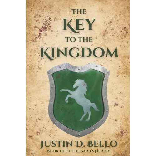 The Key to the Kingdom: Book III of The Bard's Heresy - Paperback