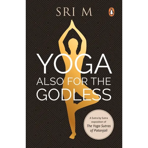 Yoga Also for the Godless - Paperback