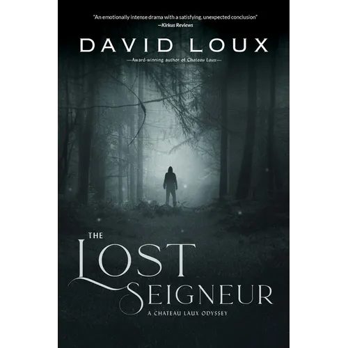The Lost Seigneur: A Chateau Laux Odyssey - Paperback