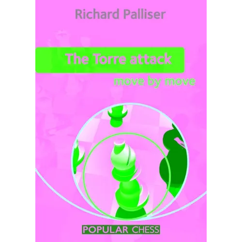 Torre Attack: Move by Move - Paperback