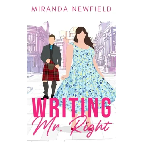 Writing Mr Right: A Kilted Romantic Comedy - Paperback
