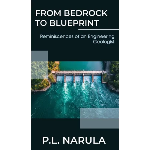 From Bedrock to Blueprint, Reminiscences of an Engineering Geologist - Hardcover