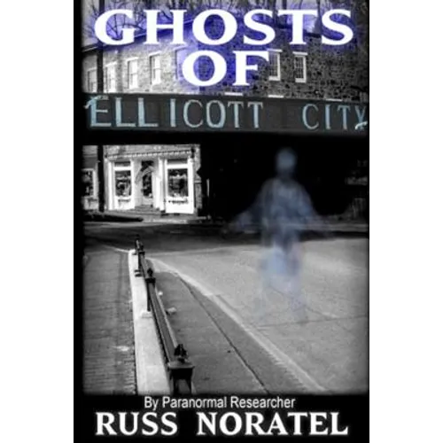 Ghosts of Ellicott City - Paperback