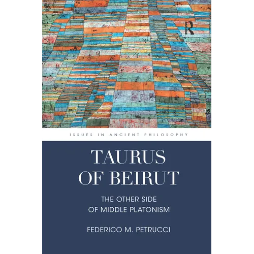 Taurus of Beirut: The Other Side of Middle Platonism - Paperback