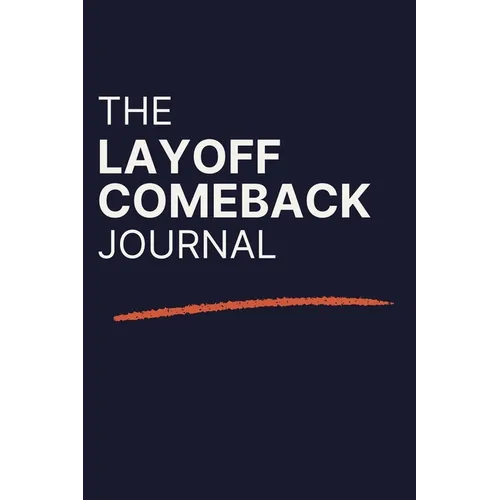 The Layoff Comeback Journal - Paperback