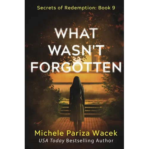 What Wasn't Forgotten - Paperback