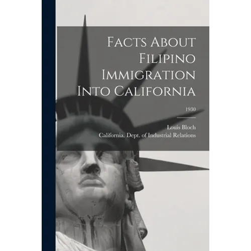 Facts About Filipino Immigration Into California; 1930 - Paperback