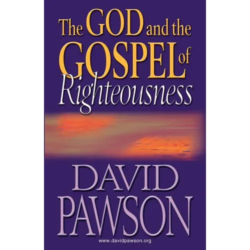The God and the Gospel of Righteousness - Paperback