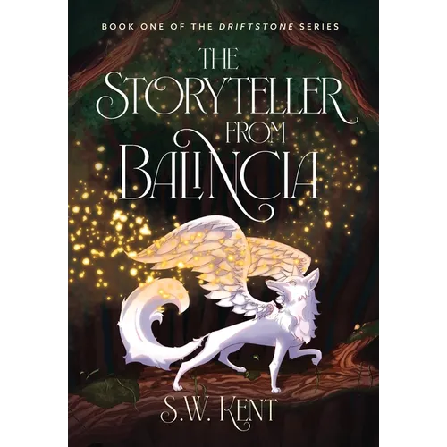 The Storyteller from Balincia: Book One of the Driftstone Series - Hardcover