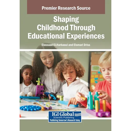 Shaping Childhood Through Educational Experiences - Paperback