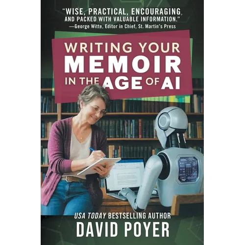 Writing Your Memoir in the Age of AI - Paperback