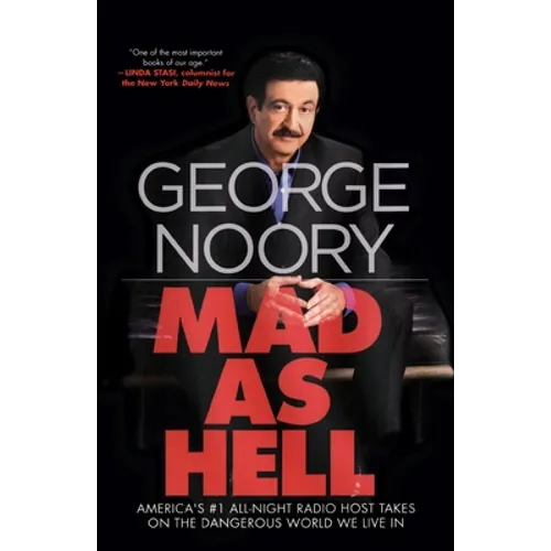 Mad as Hell: America's #1 All-Night Radio Host Takes on the Dangerous World We Live in - Paperback