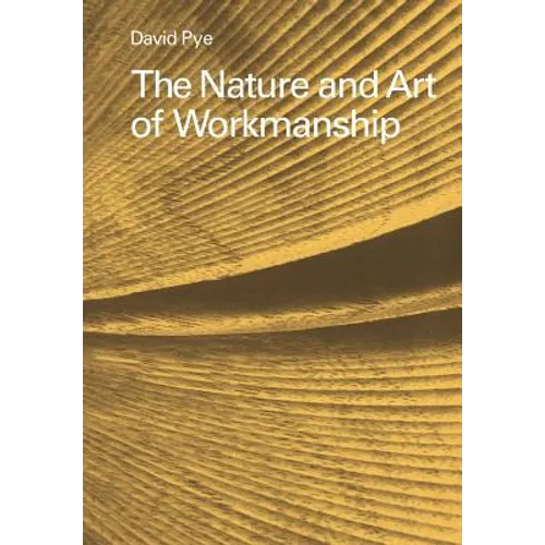 The Nature and Art of Workmanship