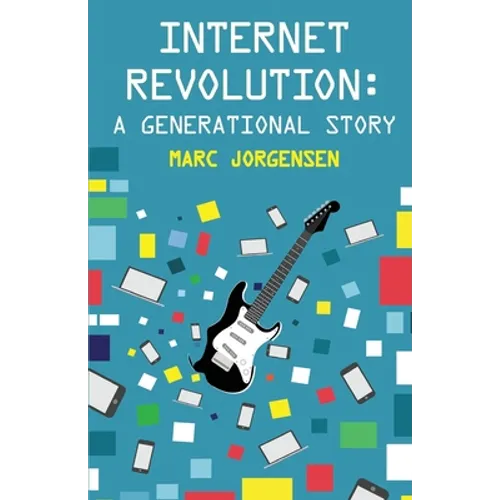 Internet Revolution: A Generational Story - Paperback