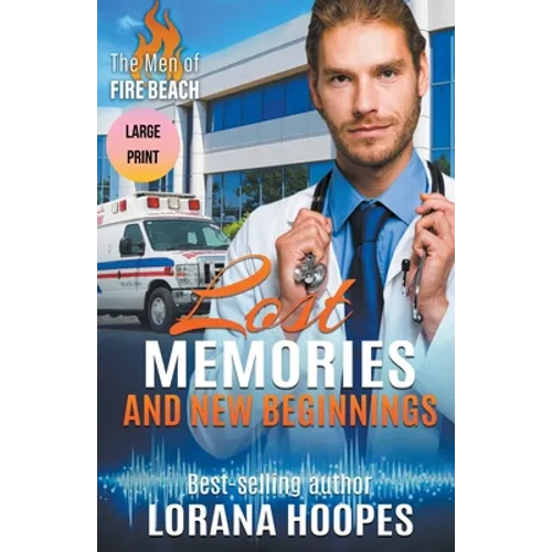Lost Memories and New Beginnings Large Print Edition - Paperback