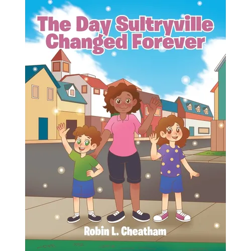 The Day Sultryville Changed Forever - Paperback