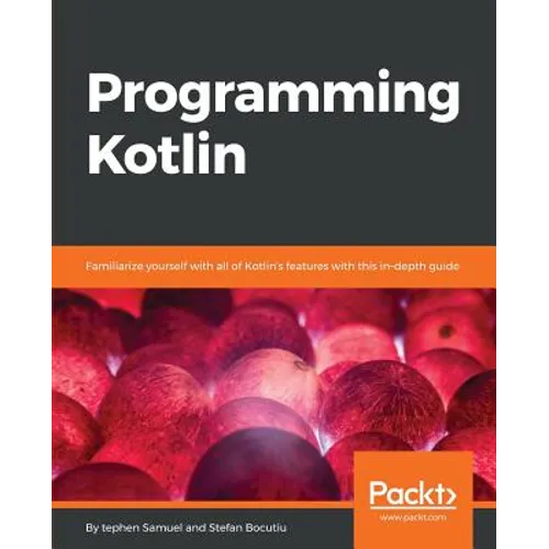 Programming Kotlin: Get to grips quickly with the best Java alternative - Paperback