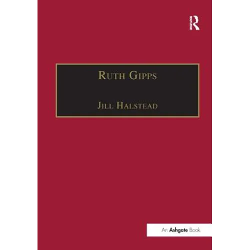 Ruth Gipps: Anti-Modernism, Nationalism and Difference in English Music - Paperback