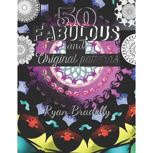 50 Original and Fabulous patterns: Creative Haven Winter Snowflakes Designs to Color /mandalas stress relief toys for adults/mandala Kaleidoscope colo - Paperback