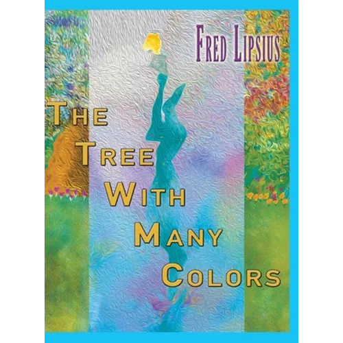 The Tree with Many Colors - Hardcover