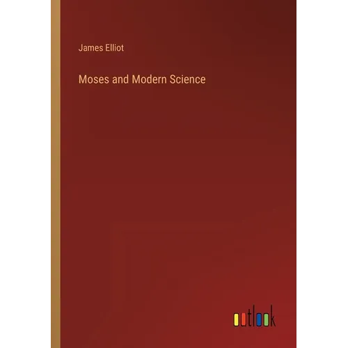 Moses and Modern Science - Paperback