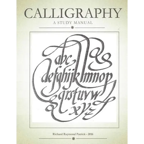 Calligraphy, a study manual - Paperback